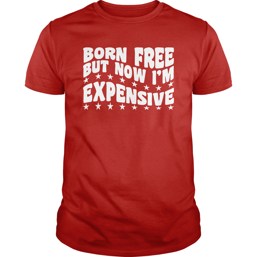 Born Free But Now I'm Expensive