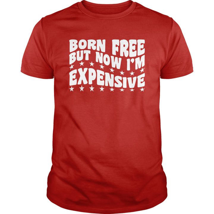 Born Free But Now I'm Expensive