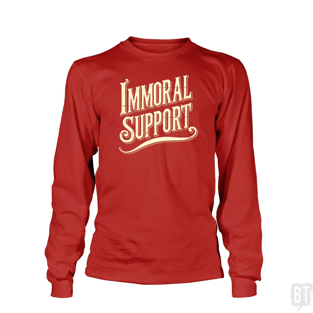 Immoral Support Long Sleeve