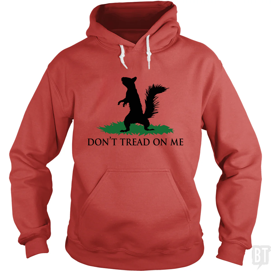 Don't Tread On Me - Squirrel Hoodie