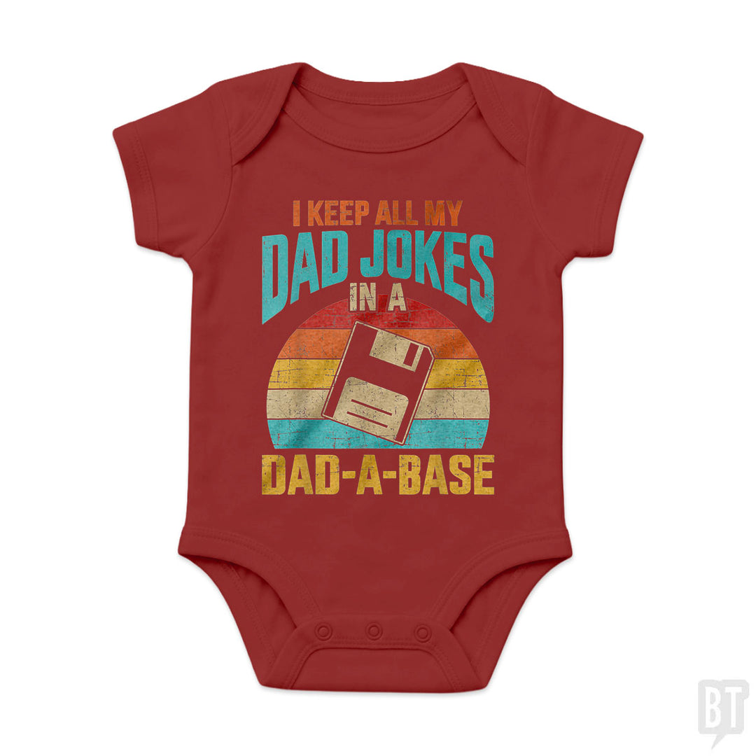 I Keep All My Dad Jokes In A Dad-A-Base Baby One-Piece