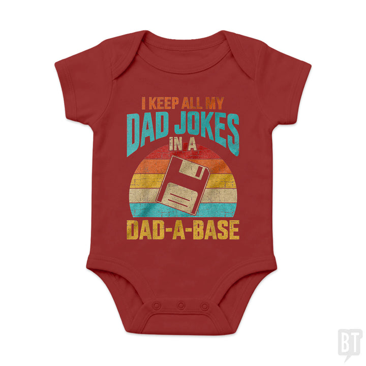 I Keep All My Dad Jokes In A Dad-A-Base Baby One-Piece