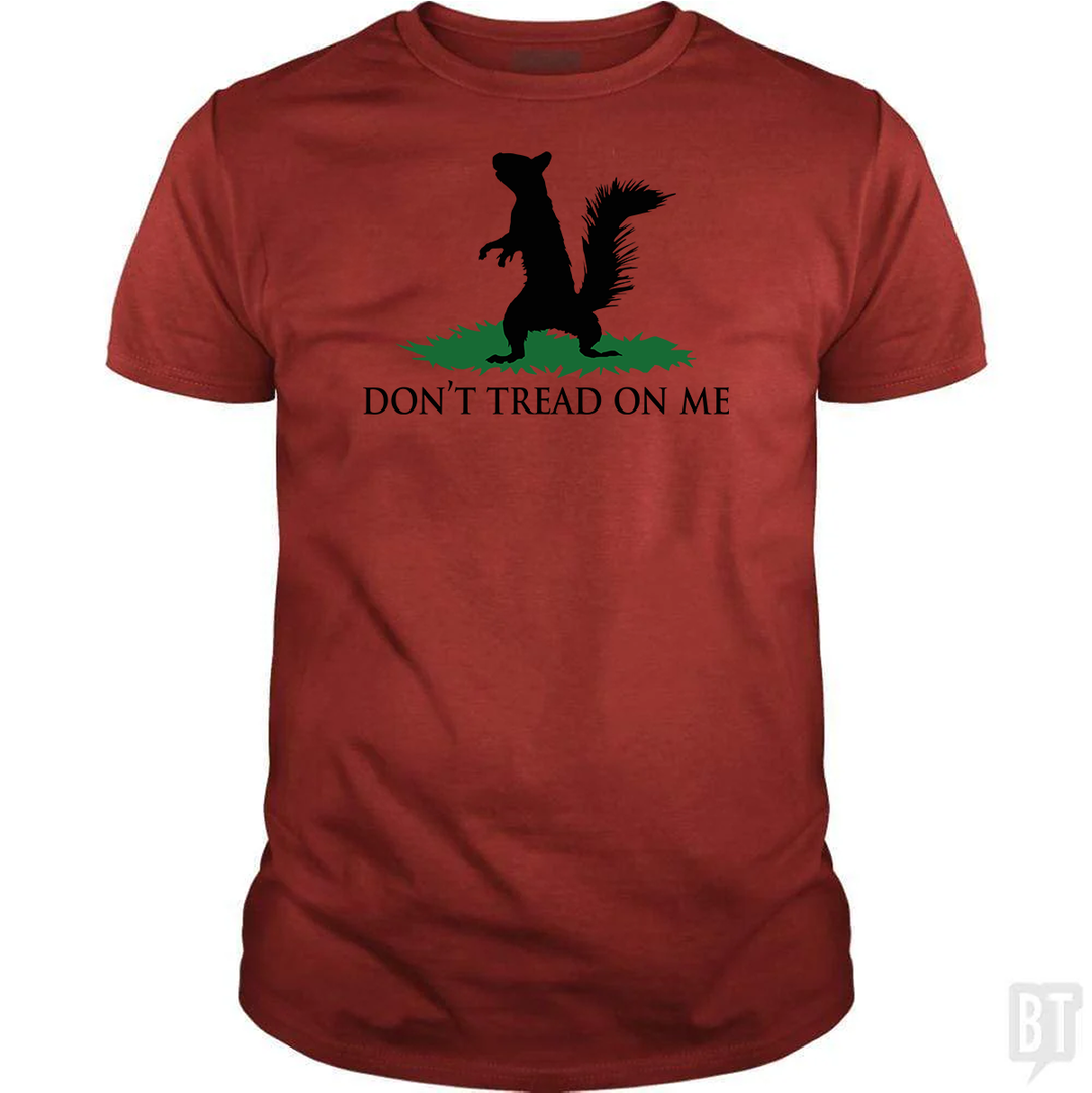 Don't Tread On Me - Squirrel