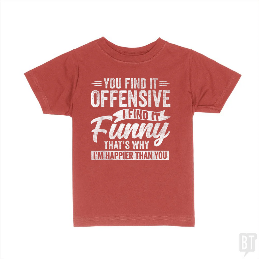 You Find It Offensive Kids Shirt