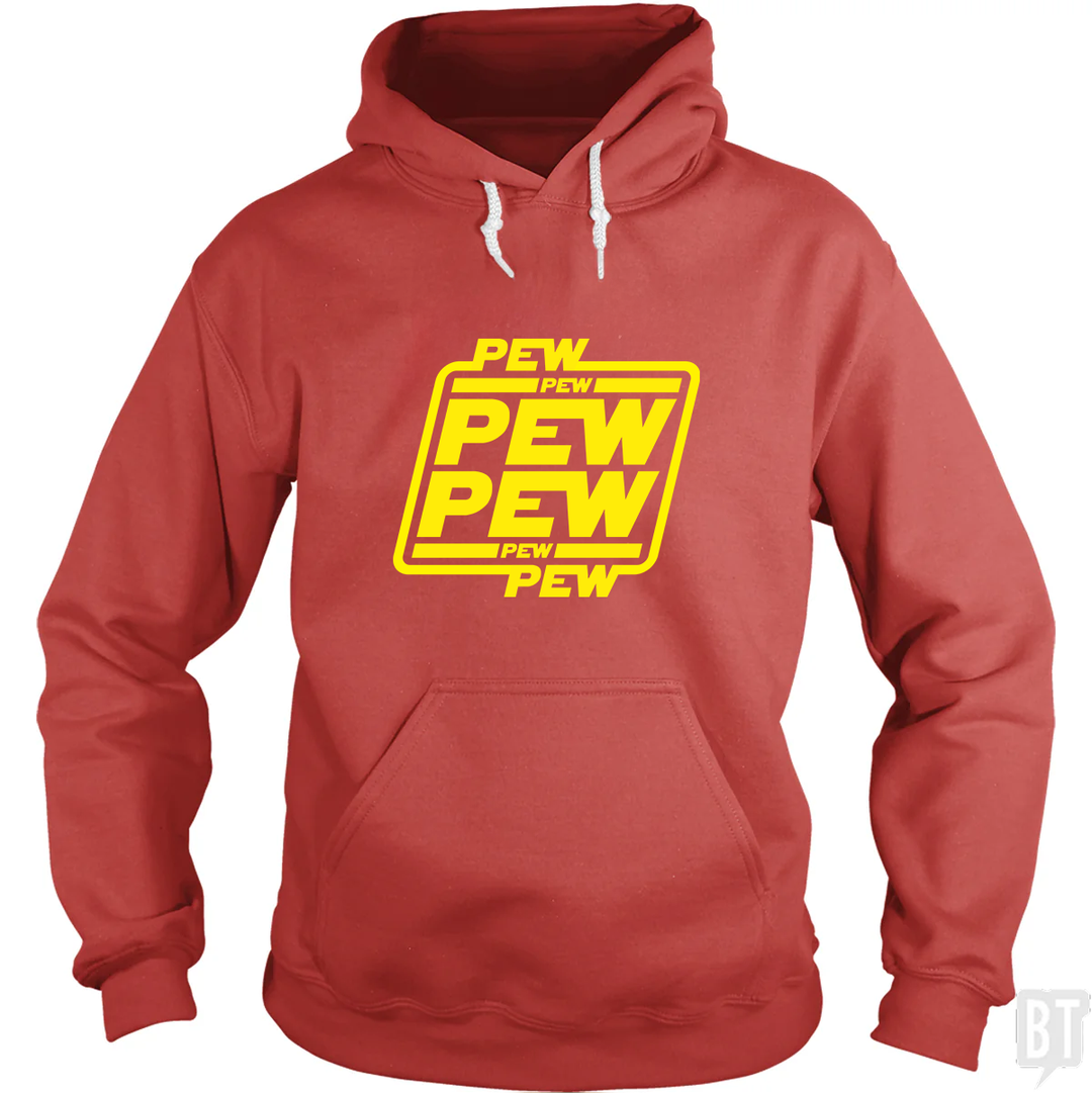 PEW PEW Hoodie