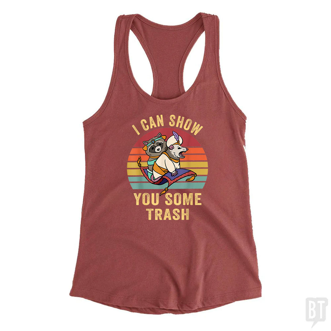 I Can Show You Some Trash Tank Top