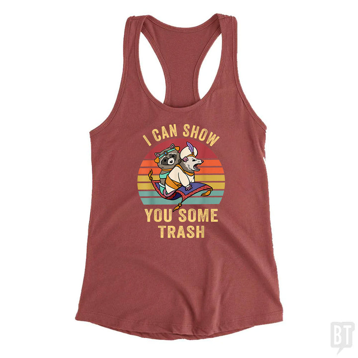 I Can Show You Some Trash Tank Top