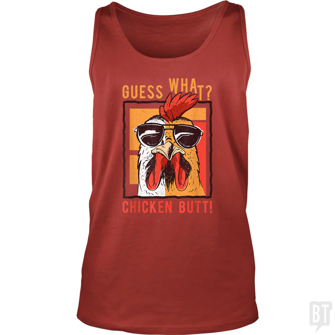 Guess What Chicken Butt Tank Top