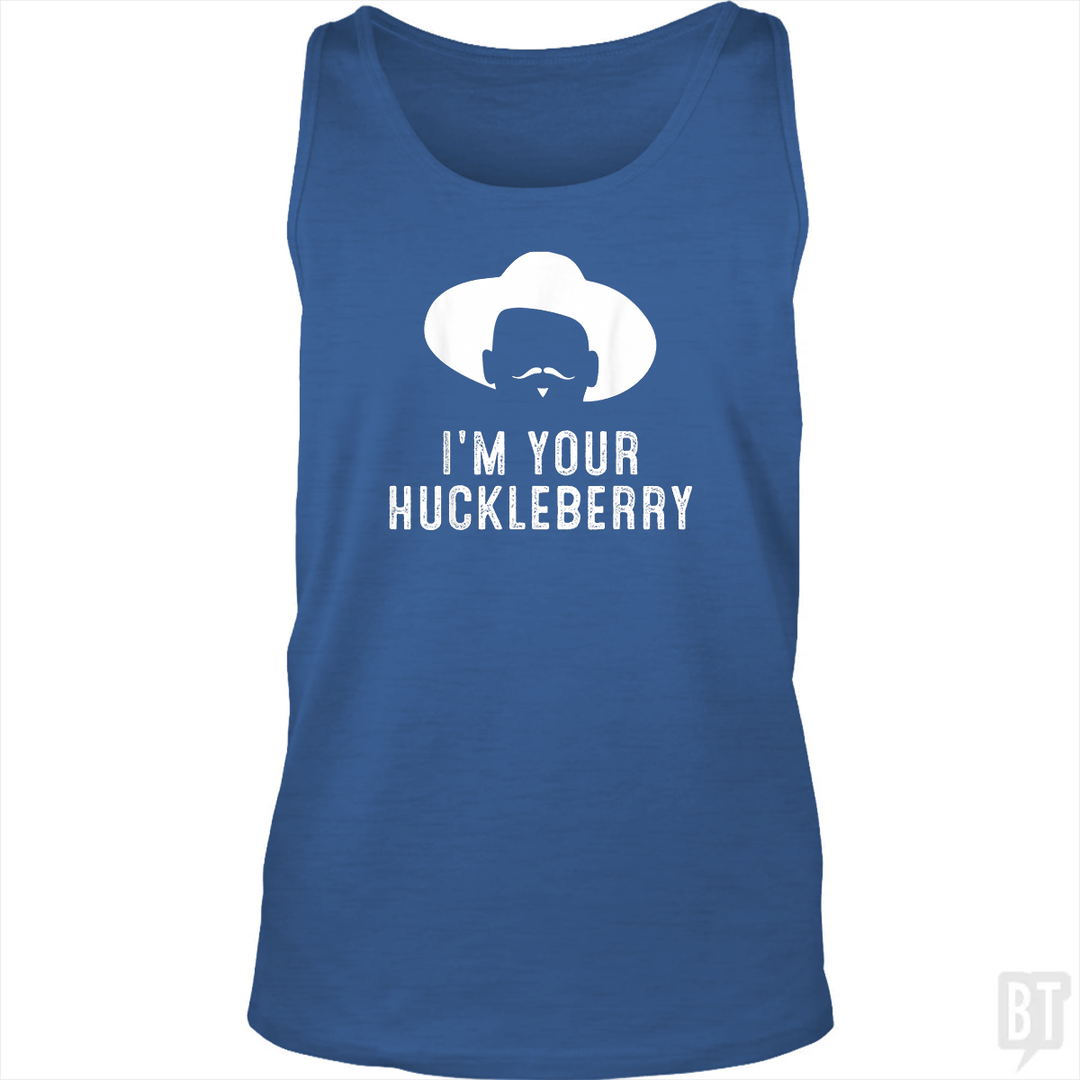 I'm Your Huckleberry Funny Sarcasm Tank Top