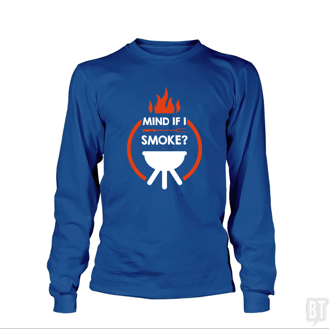 Mind If I Smoke  Long Sleeve