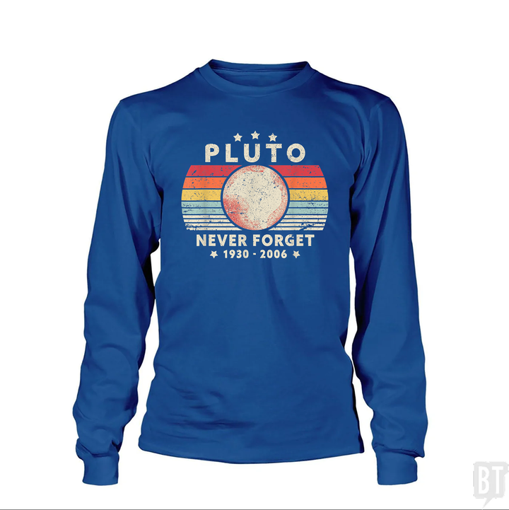 Never Forget Pluto Long Sleeve