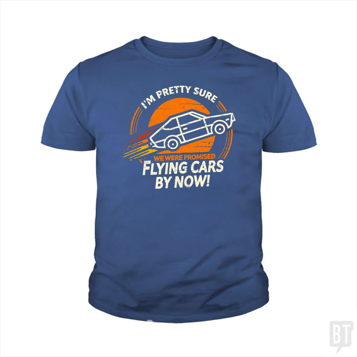 Flying Cars By Now! Kids Shirt