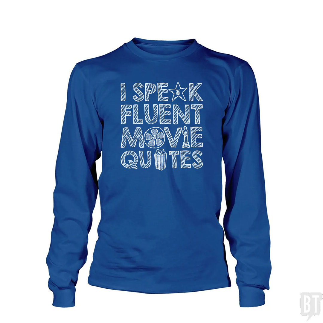 I Speak Fluent Movie Quotes Long Sleeves