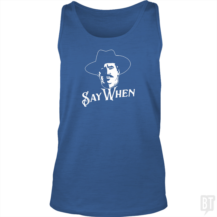 Say When Tombstone Colors Tank Top
