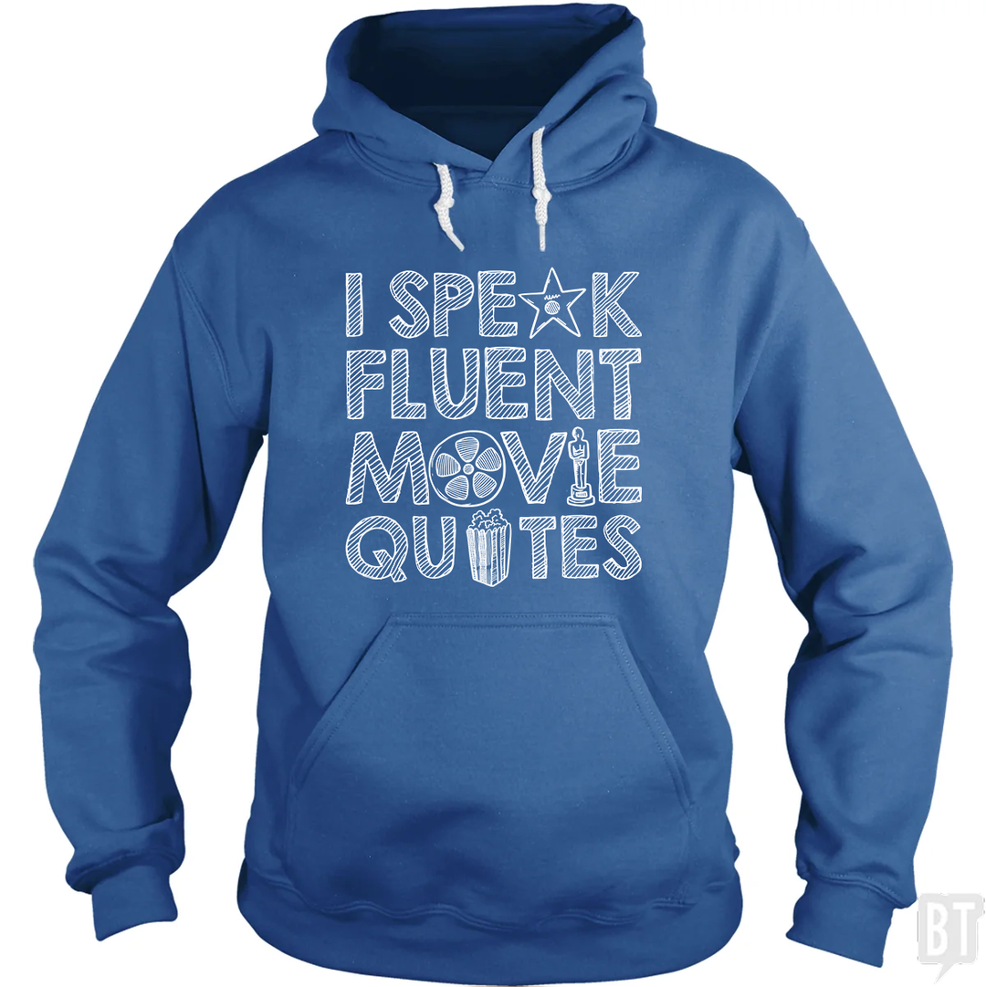 I Speak Fluent Movie Quotes Hoodie