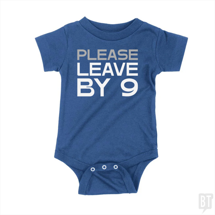 Please Leave By 9 Baby One-Piece