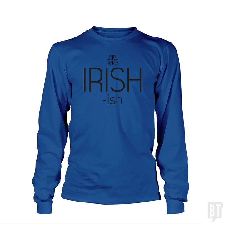IRISH-ish Long Sleeve