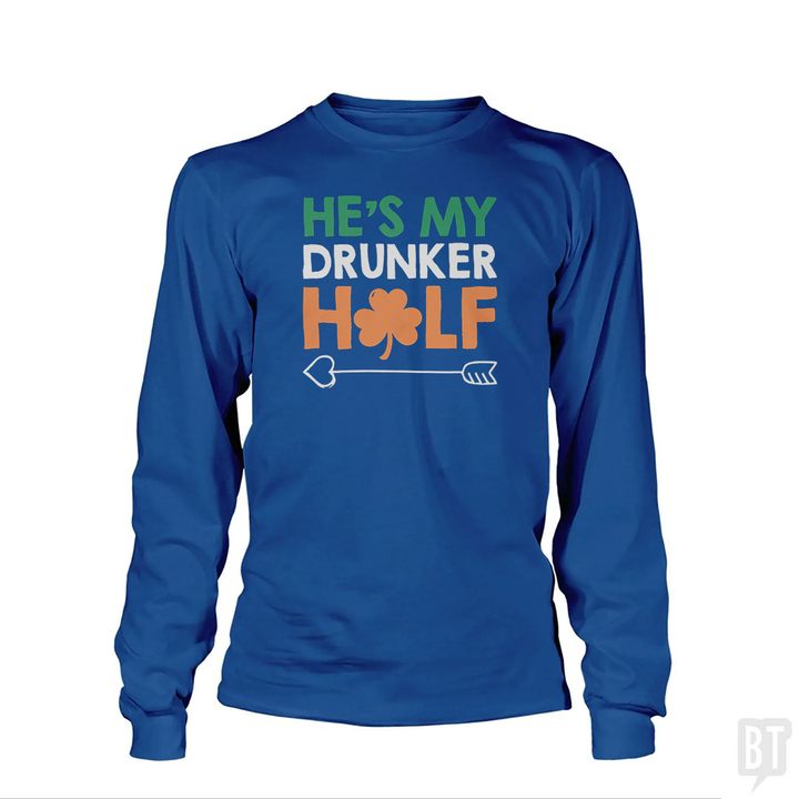 He's My Drunker Half Long Sleeve