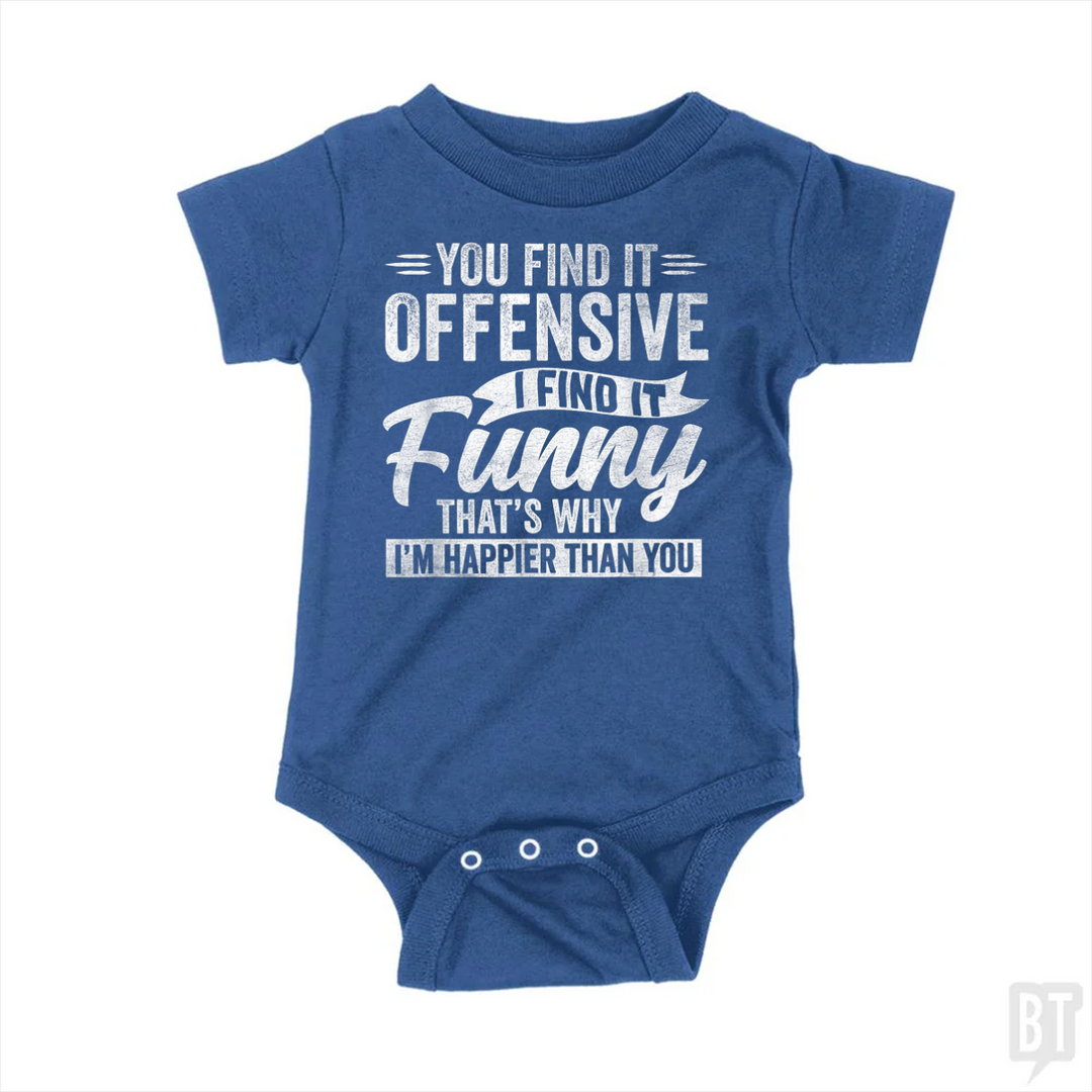You Find It Offensive Baby One-Piece