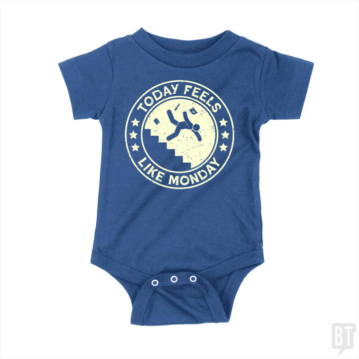 Today Feels Like Monday Baby One-Piece