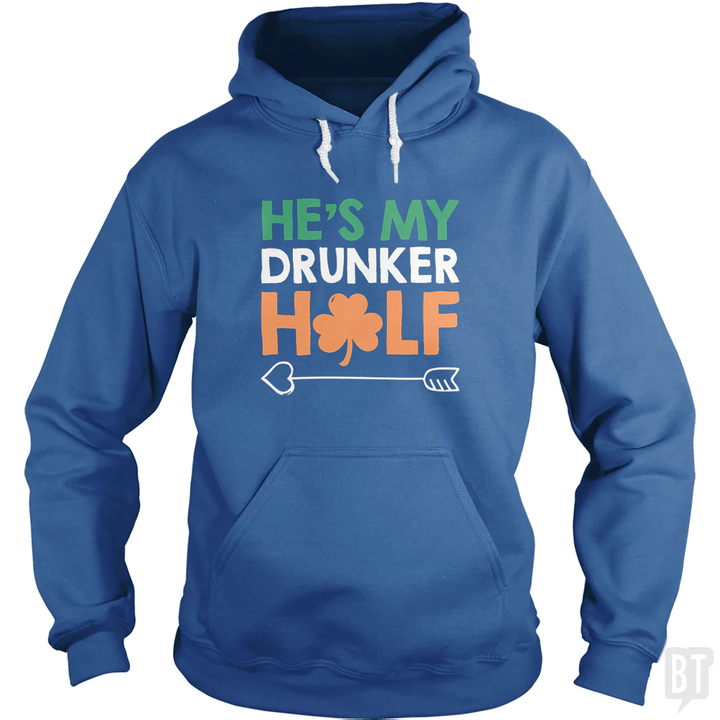 He's My Drunker Half Hoodie