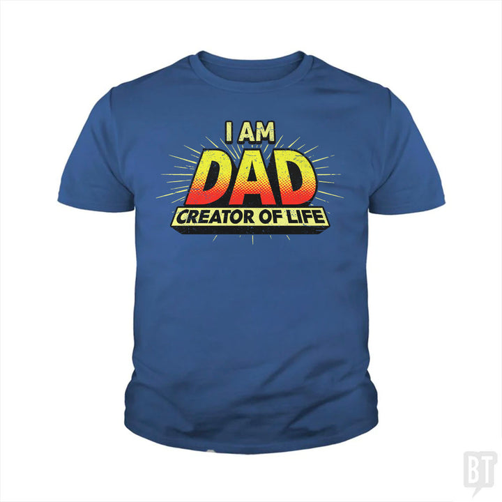 Dad - Creator of Life Kids Shirt