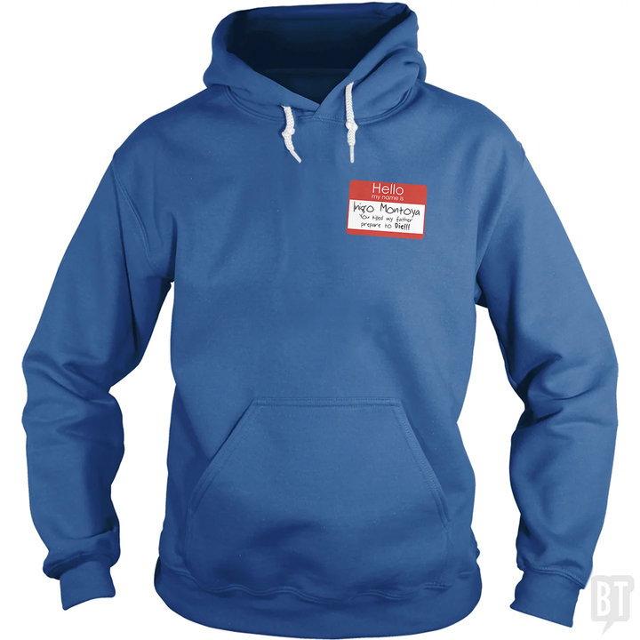 Hello My Name Is Inigo Montoya Hoodie