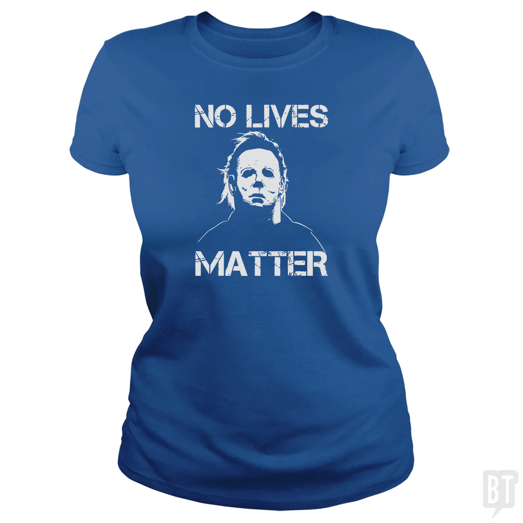 No Lives Matter Michael Myers Halloween Horror