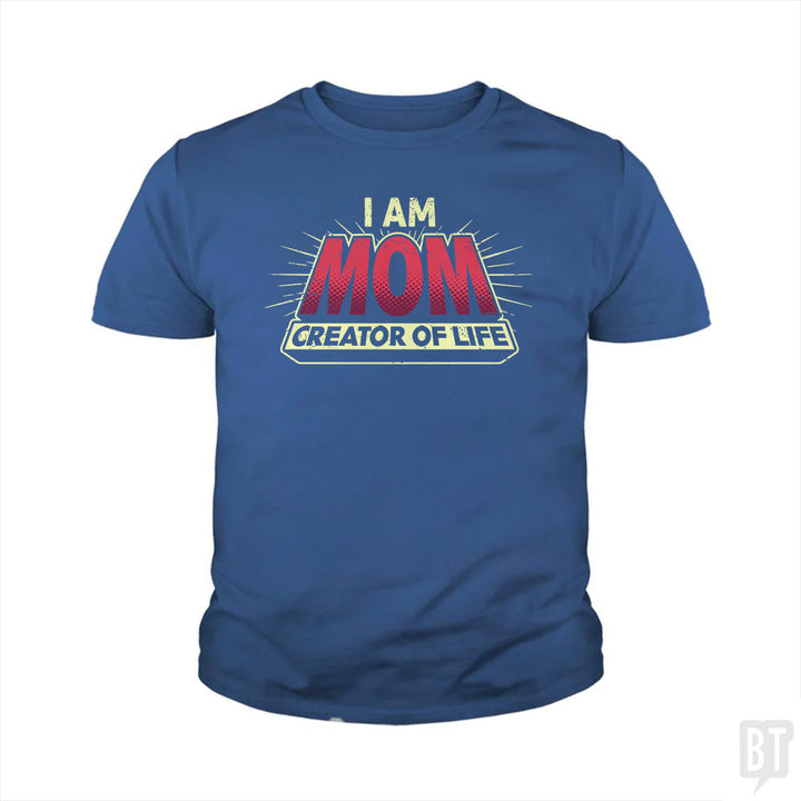 Mom-Creator of Life Kids Shirt