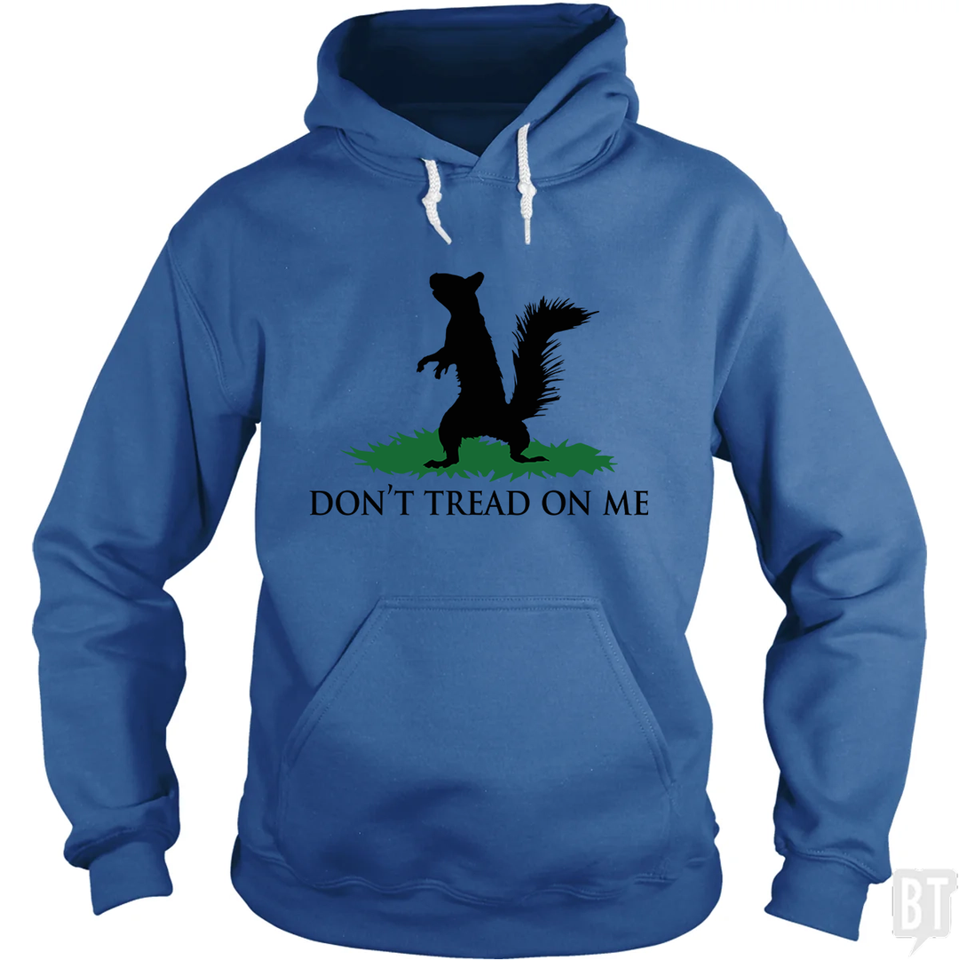 Don't Tread On Me - Squirrel Hoodie