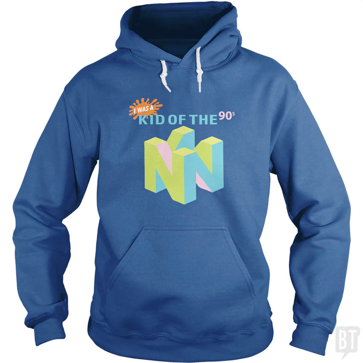 I Was A Kid Of The 90s Hoodie