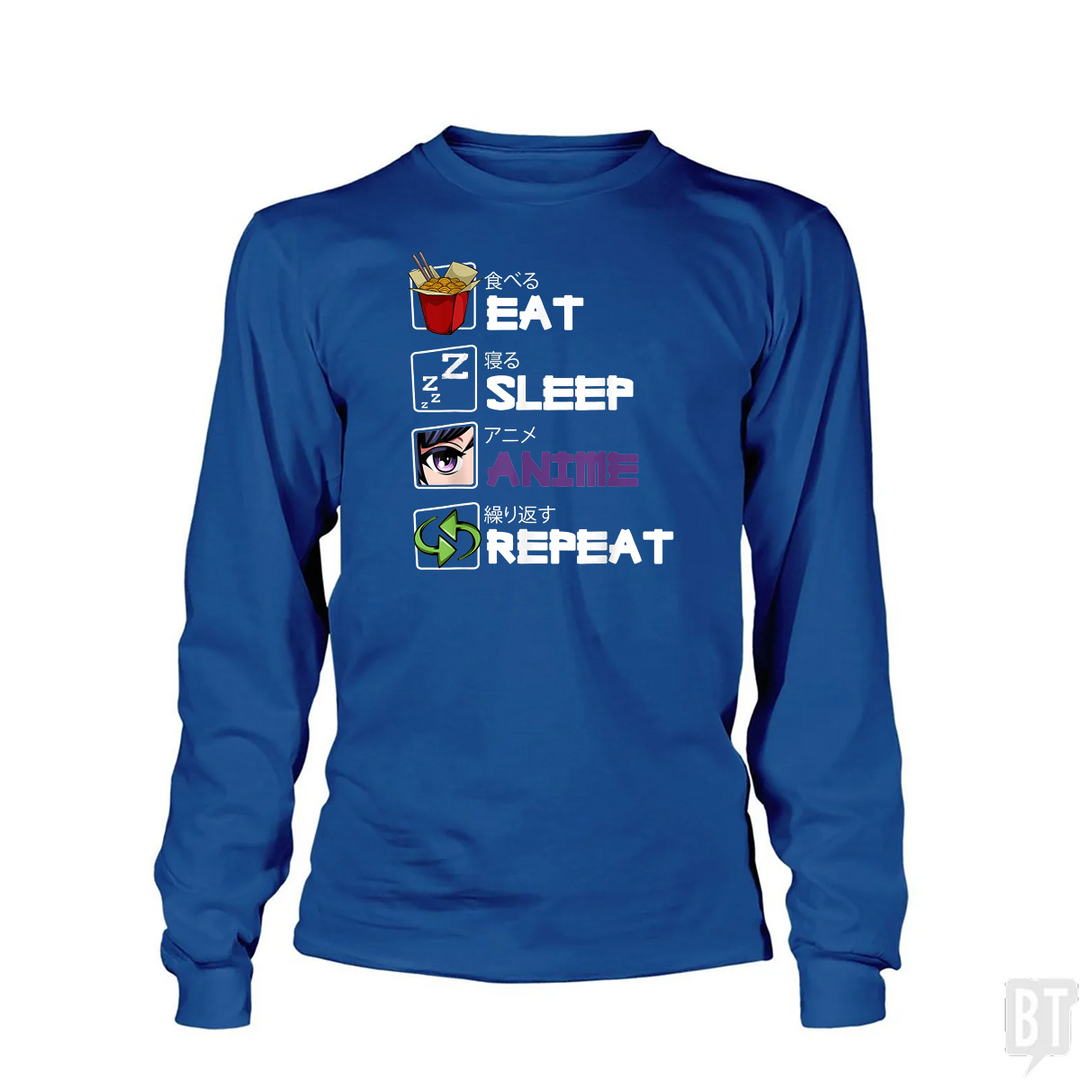 Eat Sleep Anime Repeat Long Sleeve