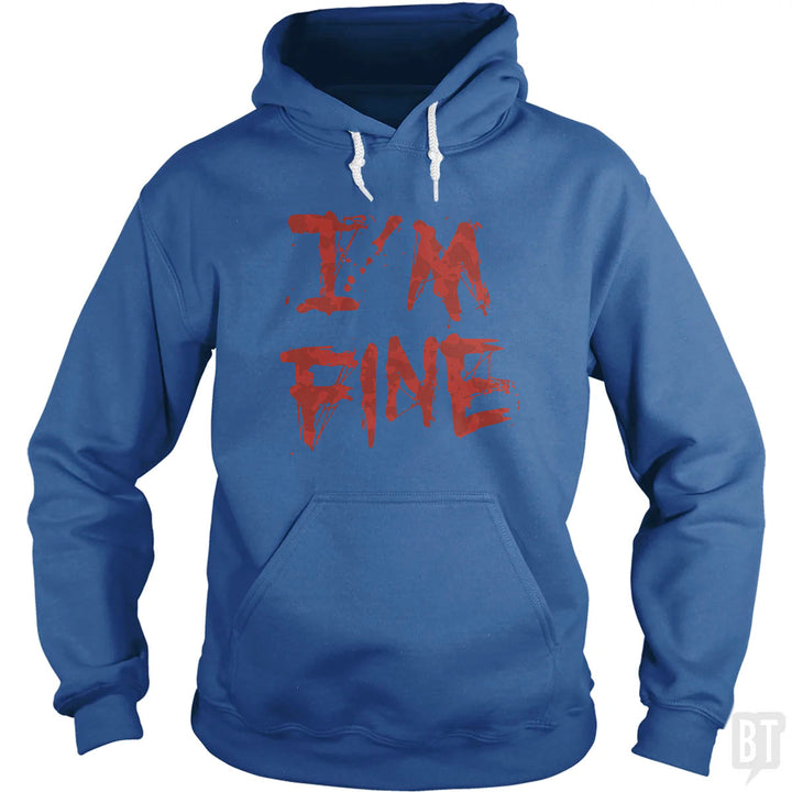 I'm Fine Hoodie