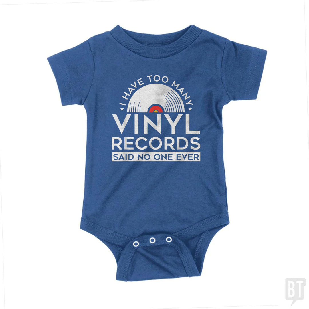 I Have Too Many Vinyl Records Baby One-Piece