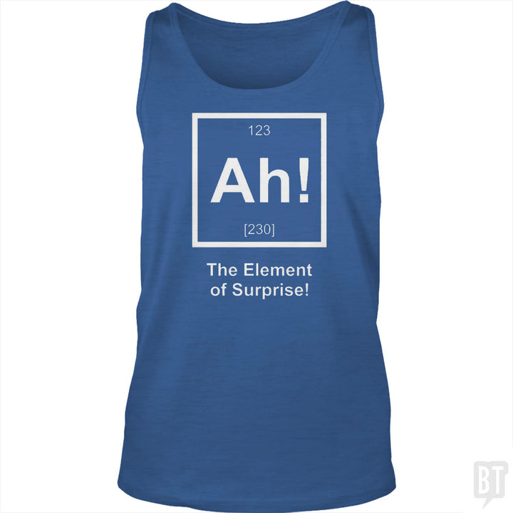 Ah! The Element Of Surprise Tank Top