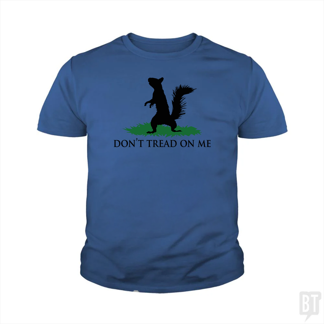 Don't Tread On Me - Squirrel Kids Shirt