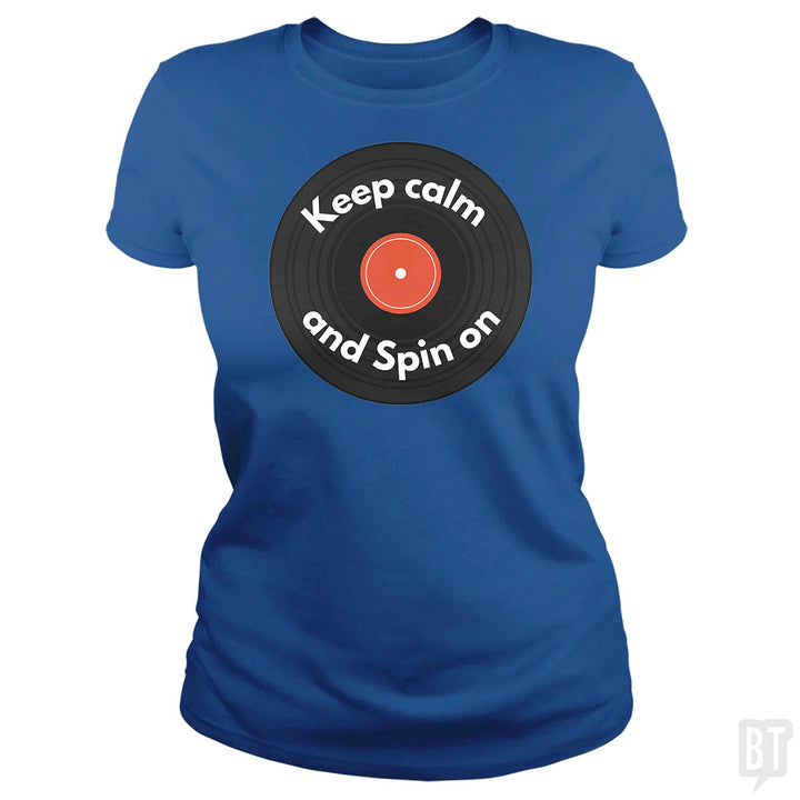 Keep Calm and Spin On