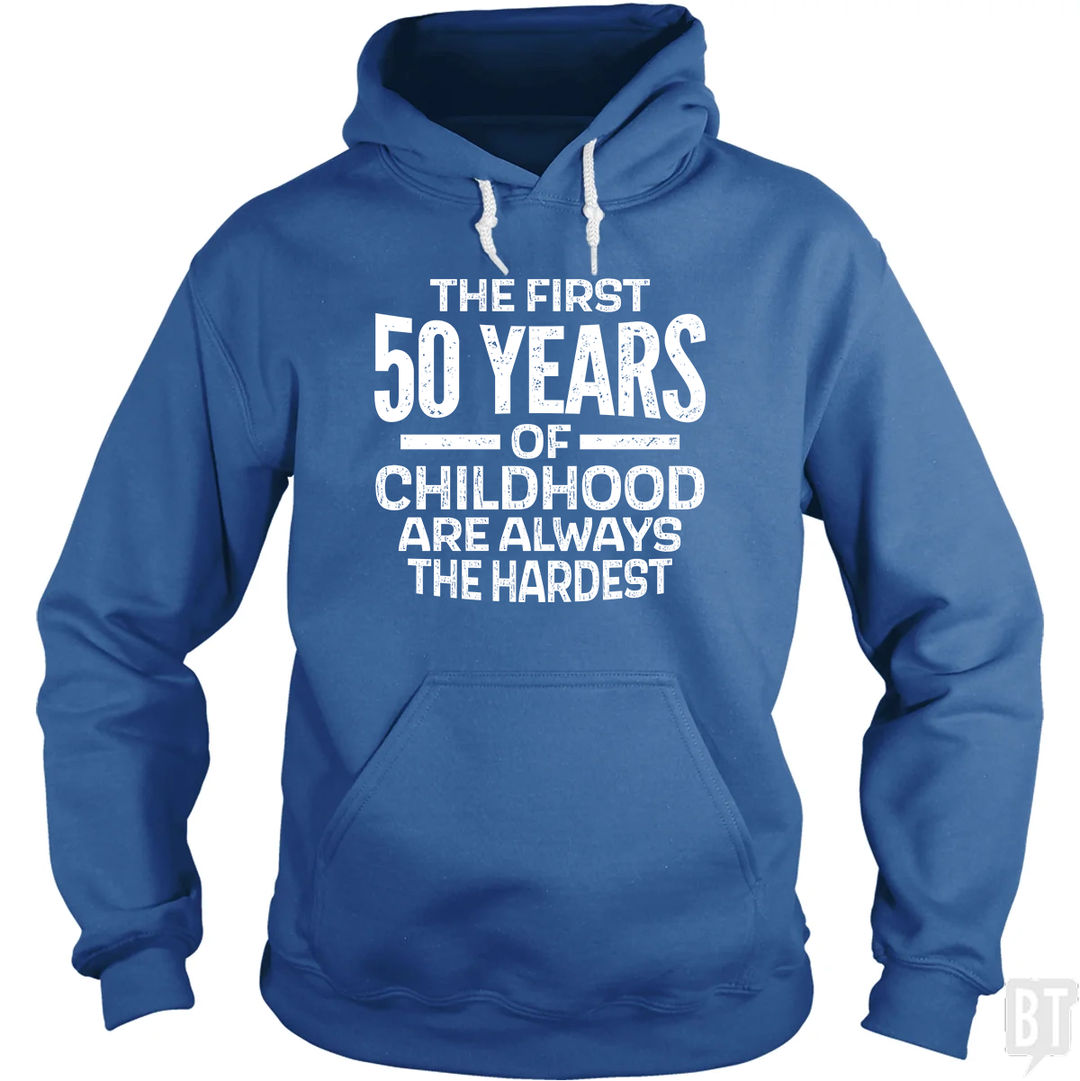 First 50 Years Hoodie
