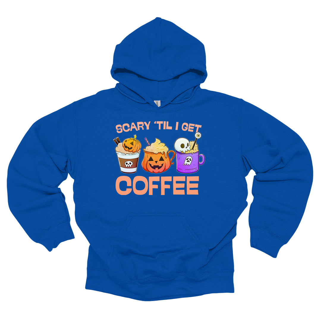 Scary Til I Get Coffee Hoodie