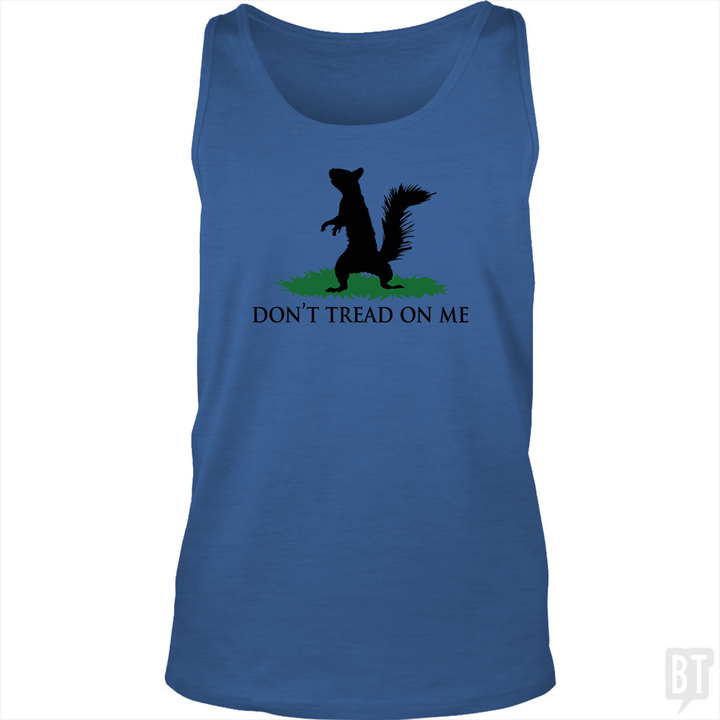 Don't Tread On Me - Squirrel Tank Top