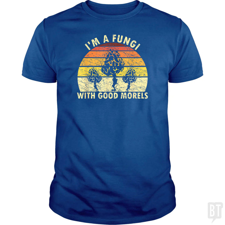 I'm A Fungi With Good Morels