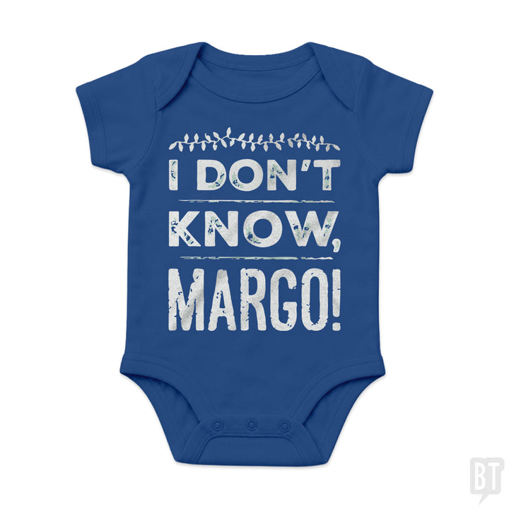 I Dont Know Margo Funny Christmas Baby One-Piece