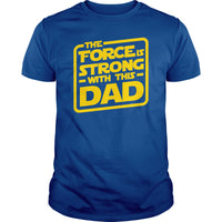 Load image into Gallery viewer, The Force Is Strong With This Dad
