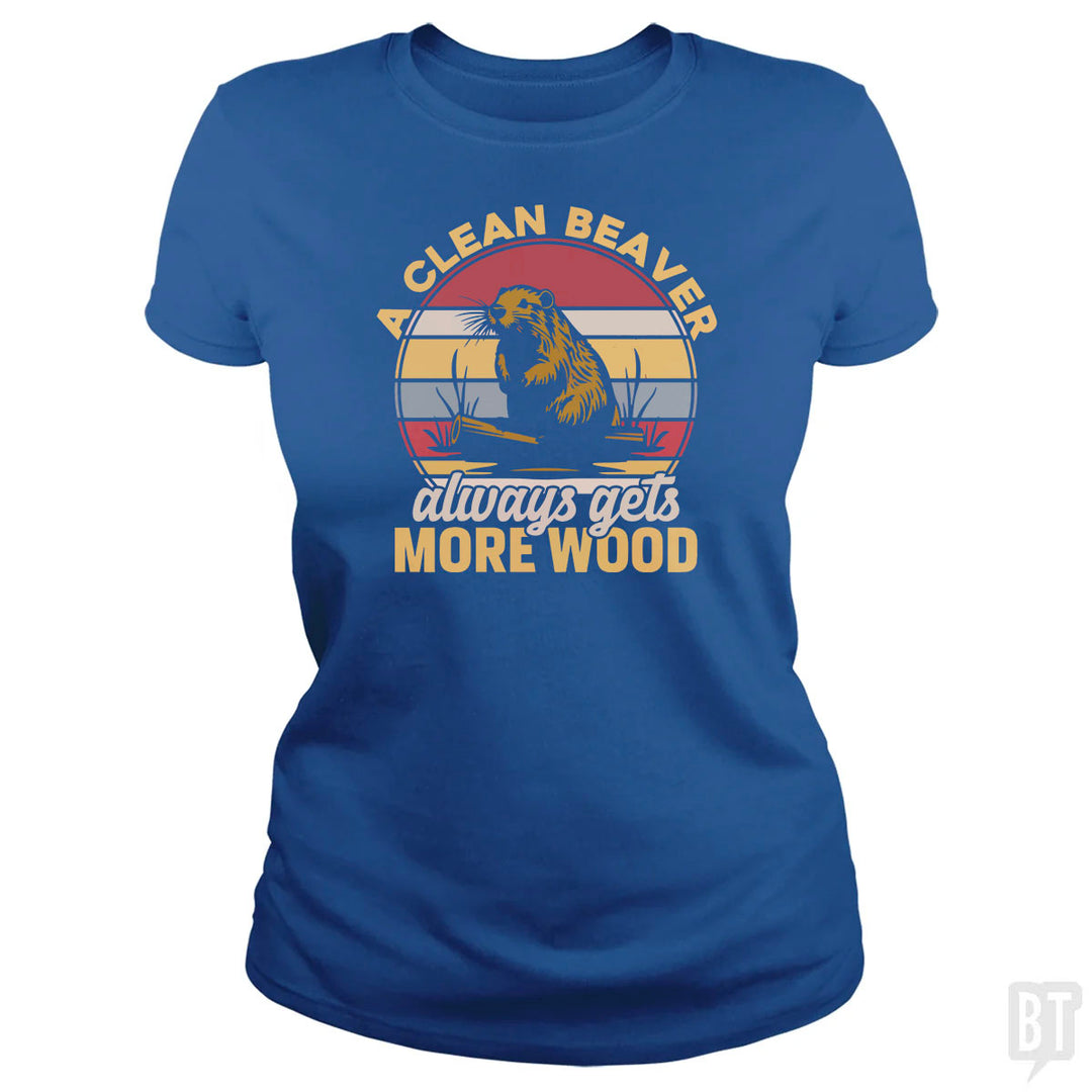 A Clean Beaver Always Gets More Wood
