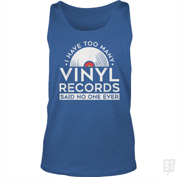 I Have Too Many Vinyl Records Tank Top