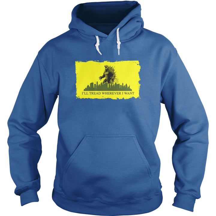 Tread Wherever I Want - Godzilla Hoodie