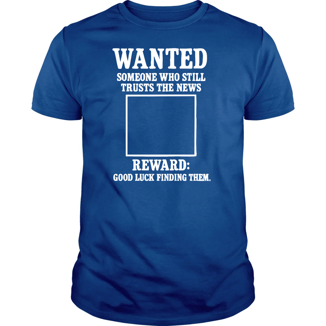 WANTED: Someone Who Still Trusts The News