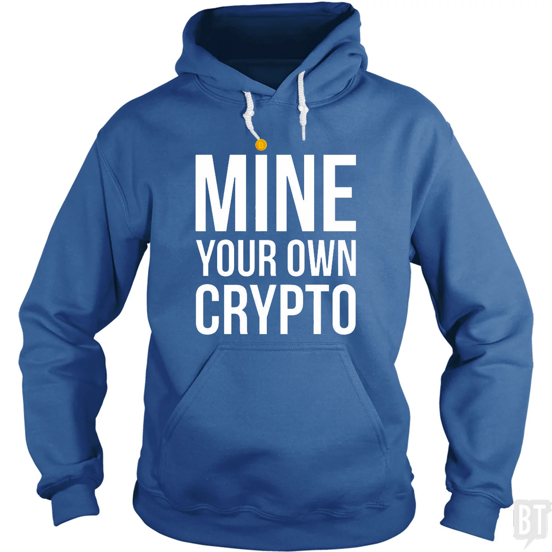 Mine Your Own Crypto Hoodie