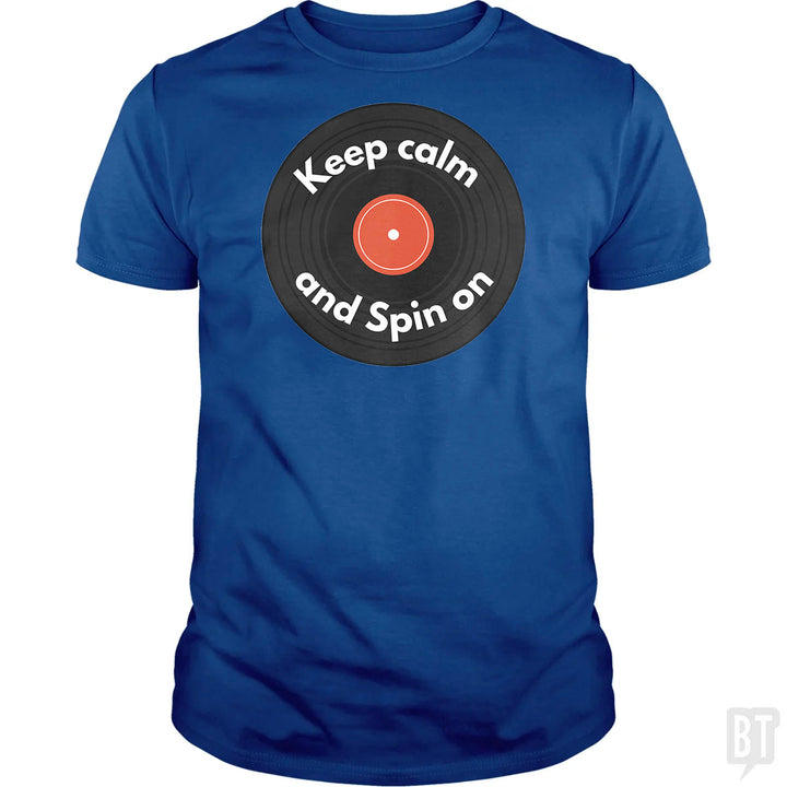 Keep Calm and Spin On