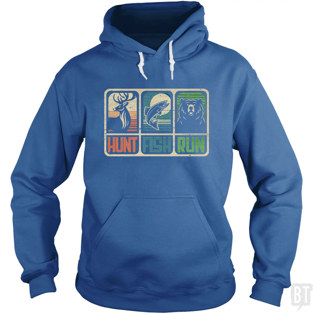 Hunt Fish Run Hoodie